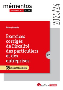 Exercices Corriges De Fiscalite Des Particuliers Et Des Entreprises : 35 Exercices Corriges (edition 2023/2024) 
