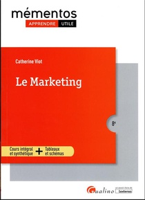 Le Marketing : Cours Integral Et Synthetique + Tableaux Et Schemas (8e Edition) 