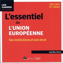 L'essentiel De L'union Europeenne : Ses Institutions Et Son Droit (edition 2023/2024) 