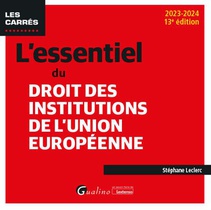 L'essentiel Du Droit Des Institutions De L'union Europeenne (13e Edition) 