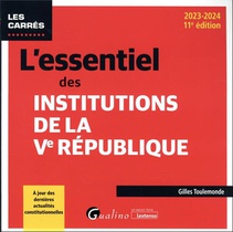 L'essentiel Des Institutions De La Ve Republique (edition 2023/2024) 