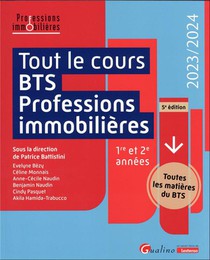 Tout Le Cours Bts Professions Immobilieres ; 1re Et 2e Annees (edition 2023/2024) 