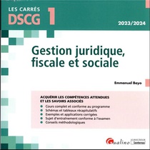 Gestion Juridique, Fiscale Et Sociale : Acquerir Les Competences Attendues Et Les Savoirs Associes 