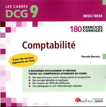 Dcg 9 : Exercices Corriges De Comptabilite ; 180 Exercices Corriges Et Expliques Pour S'entrainer Et Reviser Efficacement (3e Edition) 
