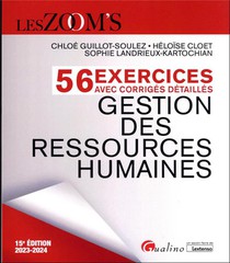 56 Exercices Avec Corriges Detailles : Gestion Des Ressources Humaines (edition 2023/2024) 