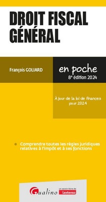 Droit Fiscal General : A Jour De La Loi De Finances Pour 2024 (8e Edition) 