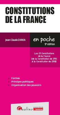 Constitutions De La France : Les 15 Constitutions De La France (de La Constitution De 1791 A La Constitution De 1958) (9e Edition) 