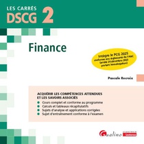 Dscg 2 : Finance ; Cours Et Applications Corrigees Pour Acquerir Les Competences Attendues Et Les Savoirs Associes (9e Edition) 
