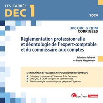Dec 1 : Reglementation Professionnelle Et Deontologie De L'expert-comptable Et Du Commissaire Aux Comptes ; 300 Qrc & Qcm 