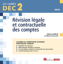 Dec 2 - Revision Legale Et Contractuelle Des Comptes : 19 Fiches De Conseils Et D'outils Pratiques Pour Bien Preparer Et Reussir L'epreuve 2 Du Dec (8e Edition) 