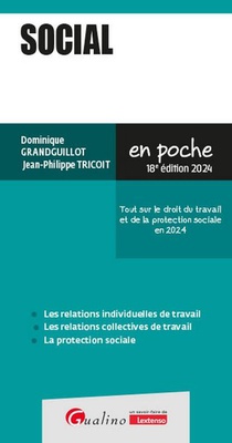 Social : Tout Sur Le Droit Du Travail Et De La Protection Sociale En 2024 (18e Edition) 