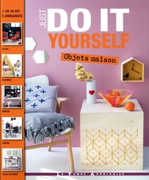 Just Do It Yourself : Objets Maison 