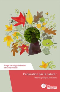 L'education Par La Nature : Theories, Pratiques, Formations 