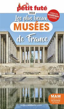 Les Plus Beaux Musee Du France (edition 2024) 