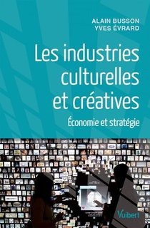 Les Industries Culturelles Et Creatives 