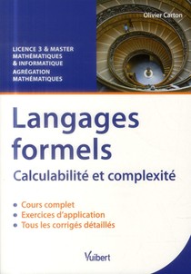 Langages Formels ; Calculabilite Et Complexite 