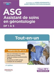 Assistant De Soins En Gerontologie (asg) : Preparation Complete Pour Reussir Sa Formation ; Diplome D'etat Aide-soignant, Aide Medico-psychologique 
