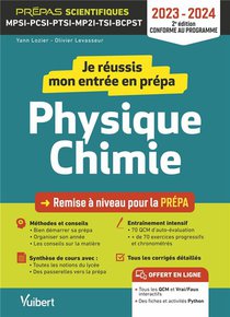 Je Reussis Mon Entree En Prepa Scientifique : Physique-chimie ; De La Terminale Aux Prepas (edition 2023/2024) 
