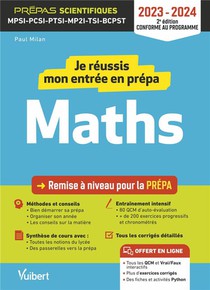 Je Reussis Mon Entree En Prepa Scientifique : Mathematiques ; De La Terminale Aux Prepas Mpsi-pcsi-ptsi-mp2i-tsi-bcst (edition 2023/2024) 
