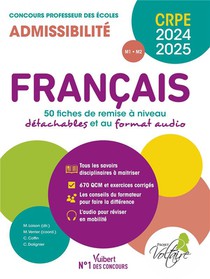 Francais : Crpe 2024-2025 ; 50 Fiches De Remise A Niveau ; Concours Professeur Des Ecoles 