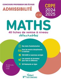 Maths : Crpe 2024-2025 ; 40 Fiches De Remise A Niveau ; Concours Professeur Des Ecoles 