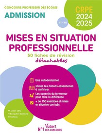 Mises En Situation Professionnelle : Crpe 2024-2025 ; 50 Fiches De Remise A Niveau 