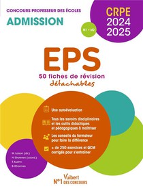 Eps : Crpe 2024-2025 ; 50 Fiches De Remise A Niveau ; Concours Professeur Des Ecoles - Admission 