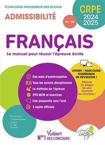 Manuel Crpe : Francais : Crpe 2024-2025 ; Epreuve Ecrite D'admissibilite ; Concours Professeur Des Ecoles 