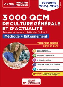 3000 Qcm De Culture Generale Et D'actualite : Methode Et Entrainement ; Categories A, B Et C ; Concours (edition 2024/2025) 