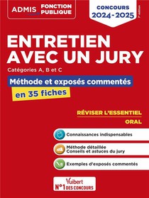 Entretien Avec Un Jury : Concours De Categories A, B Et C ; Methodes Et Exercices ; L'essentiel En 35 Fiches (edition 2024/2025) 