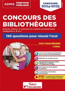 Concours Des Bibliotheques : Categories A, B Et C ; 190 Questions Pour Reussir L'oral ; Externe, Interne Et 3e Voie (edition 2024/2025) 