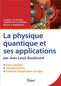 La Physique Quantique Et Ses Applications ; Licence 3 Et Master Sciences De La Matiere, Ecoles D'ingenieurs 
