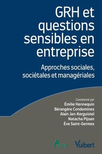 Grh Et Questions Sensibles En Entreprise : Approches Sociales, Societales Et Manageriales 