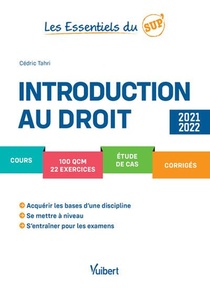Les Essentiels Du Sup' : Introduction Au Droit : Cours, Qcm, Exercices, Etude De Cas, Corriges, Methodologie (edition 2021/2022) 