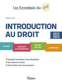 Les Essentiels Du Sup' : Introduction Au Droit : Cours, Qcm, Exercices, Etude De Cas, Corriges, Methodologie (edition 2022/2023) 
