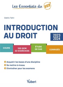 Les Essentiels Du Sup' : Introduction Au Droit 2023/2024 : Cours, Qcm, Exercices, Etude De Cas, Corriges, Methodologie 
