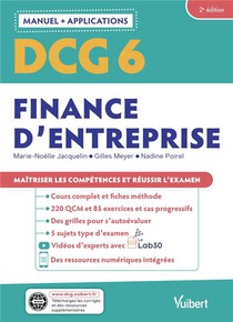 Dcg 6 : Finance D'entreprise ; Manuel Et Applications ; Maitriser Les Competences Et Reussir L'examen 