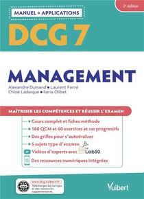 Dcg 7 : Management ; Manuel Et Applications ; Maitriser Les Competences Et Reussir Le Diplome 