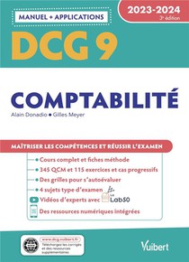 Dcg 9 : Comptabilite ; Manuel Et Applications 2023-2024 ; Maitriser Les Competences Et Reussir L'examen 
