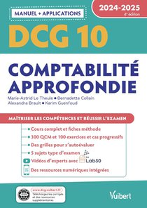 Dcg 10 - Comptabilite Approfondie : Manuel Et Applications ; Maitriser Les Competences Et Reussir L'examen (edition 2024/2025) 