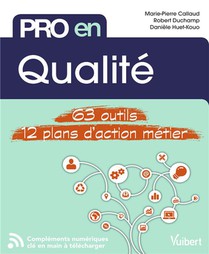 Pro En... : Qualite ; 63 Outils, 12 Plans D'action Metier 