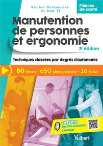 Filieres De Sante ; Manutention De Personnes Et Ergonomie ; Techniques Classees Par Degres D'autonomie (2e Edition) 