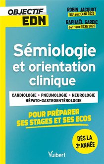 Objectif Edn : Semiologie Et Orientation Clinique Pour Preparer Ses Stages Et Les Ecos Des La 3e Annee 