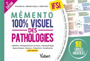 Memento 100% Visuel Des Pathologies Ifsi : 160 Cartes Mentales Colorees Pour Memoriser Facilement Les Pathologies Au Programme Des Etudes Infirmieres 