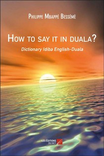 How To Say It In Duala ? Dictionary Idiba English-duala 