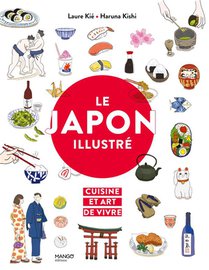 Le Japon Illustre : Cuisine Et Art De Vivre 