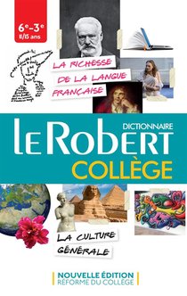 Dictionnaire Le Robert College ; 11/15 Ans ; Langue Francaise Et Culture Generale (edition 2016) 