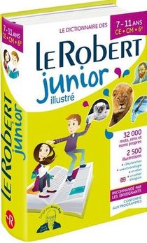Le Robert Junior : Dictionnaire Illustre ; 7/11 Ans ; Ce/cm/6e (edition 2019) 