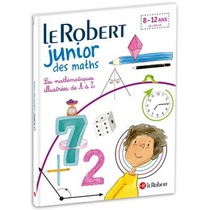 Le Robert Junior : Dictionnaire Des Maths 