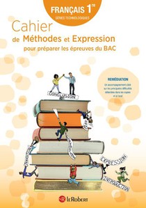 Cahier De Methodes Et Expression Pour Preparer Les Epreuves Du Bac - Francais 1re Technologiques 